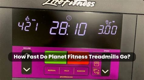 How Fast Do Planet Fitness Treadmills Go 2024