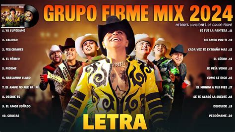 Grupo Firme Mix Letra Grandes Exitos Grupo Firme Canciones De