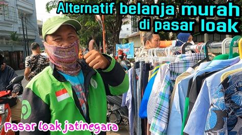 Thrifting Barang Murah Di Pasar Loak Jatinegara YouTube