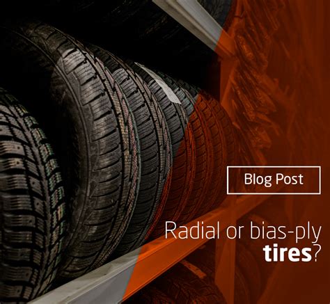 Radial Tires Vs Bias Ply Tires What Are The Differences Aircom