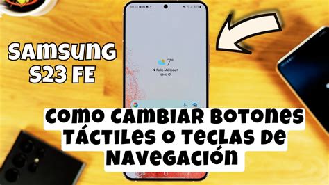 Como Cambiar Botones Táctiles o Teclas De Navegación Samsung Galaxy S23