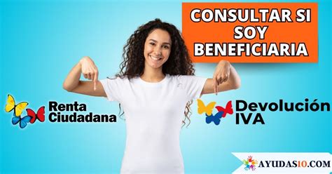 Link Para Consultar Si Soy Beneficiaria De Renta Ciudadana O Devoluci N