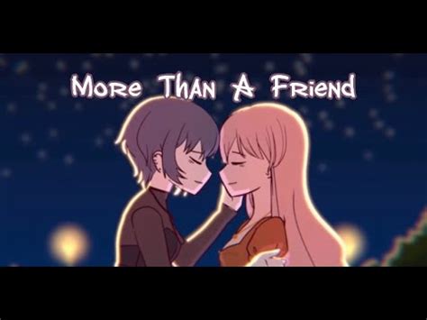 Nightcore More Than A Friend Edited Msa Official Video Youtube