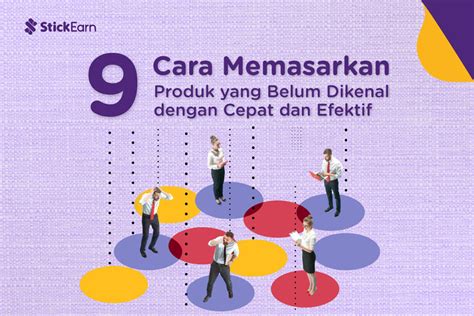 10 Cara Memasarkan Produk Yang Efektif And Cepat