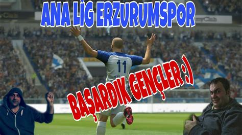 PES 2019 ANA LİG ERZURUMSPOR CANLI YAYIN Bu takım ligde KA LA CAK