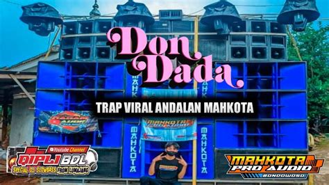 Dj Andalan Mahkota Yang Sering Diputar Saat Cek Sound Full Trap Nyekik