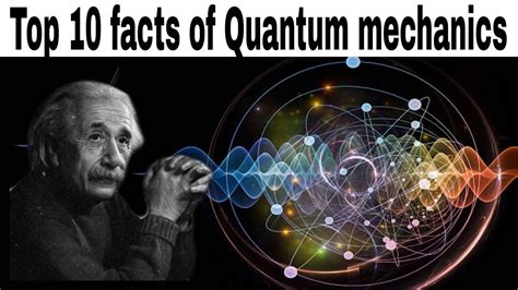 What Is Quantum Mechanics Quantum Mechanics Top Facts