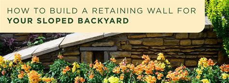 How To Build A Retaining Wall For Your Sloped Backyard Turf Factory