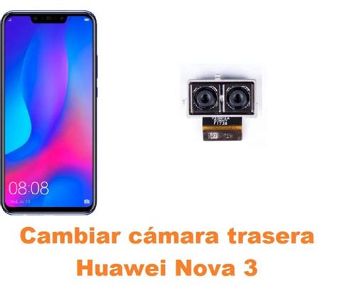 Cambiar C Mara Trasera Huawei Nova Reparaci N De M Vil