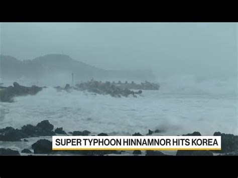 Super Typhoon Hinnamnor Hits South Korea Croblanc