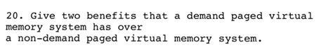Solved Give Two Benefits That A Demand Paged Virtual Chegg
