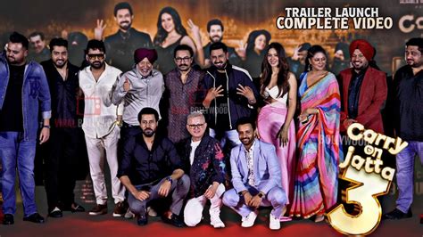 Uncut Carry On Jatta 3 Official Trailer Launch Gippy Grewal Sonam Binnu Aamir Kapil