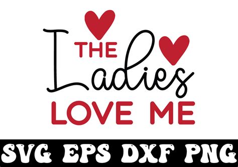 The Ladies Love Me Graphic By Svg Shop · Creative Fabrica