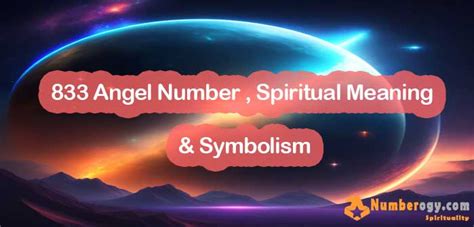 833 Angel Number Spiritual Meaning Symbolism