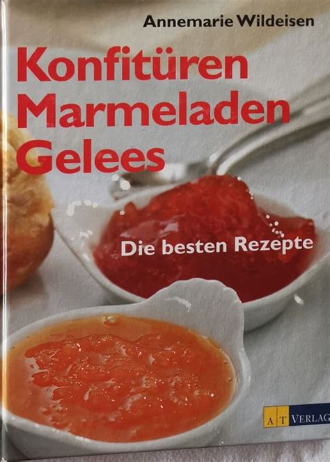 Kochbuch Konfit Ren Marmeladen Gelees Kaufen Auf Ricardo