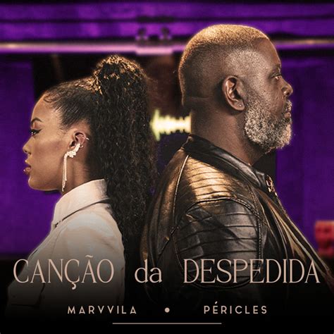 Canção da Despedida música e letra de Marvvila Péricles Spotify