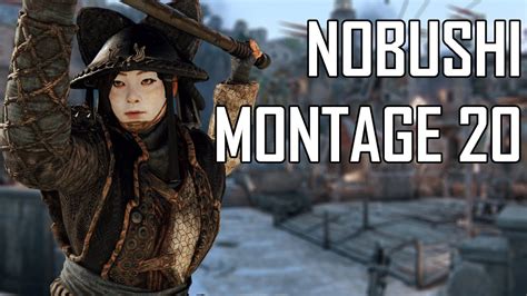 Nobushi Ran So Far Away For Honor Nobushi Montage 20 Youtube