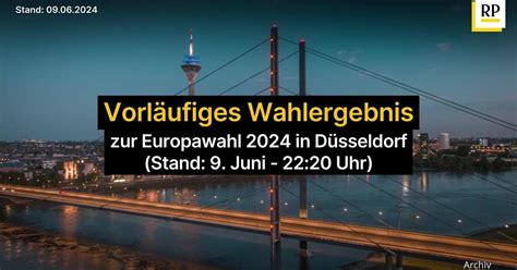 Düsseldorf Vorläufiges Ergebnis zur Europawahl 2024