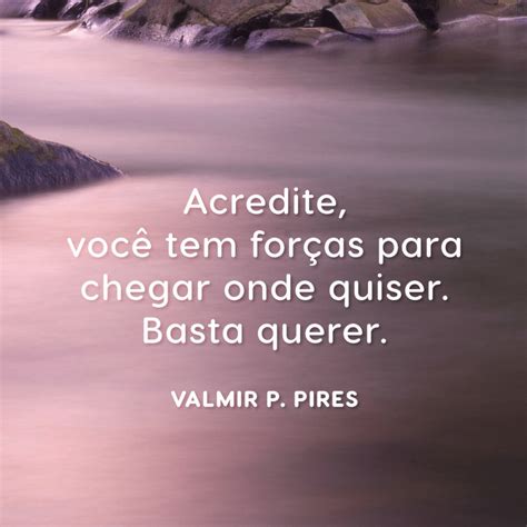 40 Imagens Com Frases De Todos Os Tipos Para Se Inspirar E Compartilhar