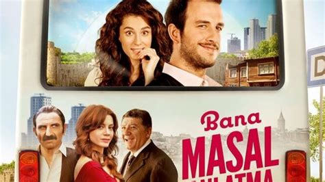 Bana Masal Anlatma Filminin Konusu Nedir Bana Masal Anlatma Ba Rol