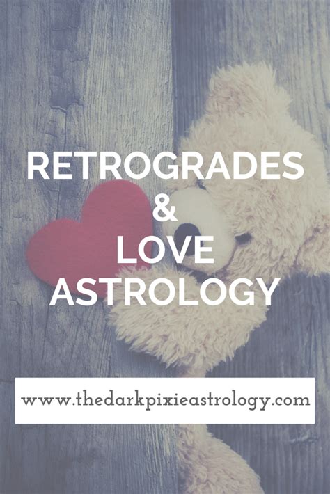 Retrogrades Love Astrology The Dark Pixie Astrology