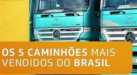 Caminhão Mais Vendido do Brasil em 2023 Mercado Automotivo