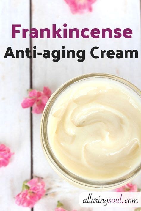 Diy Frankincense Anti Aging Cream Alluring Soul Antiagingcream