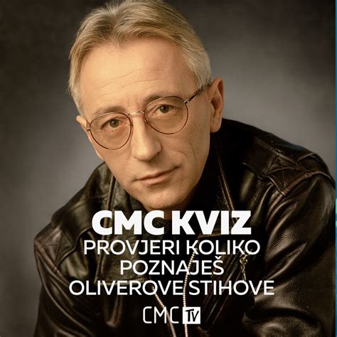 CMC kviz Provjeri koliko dobro poznaješ Oliverove stihove