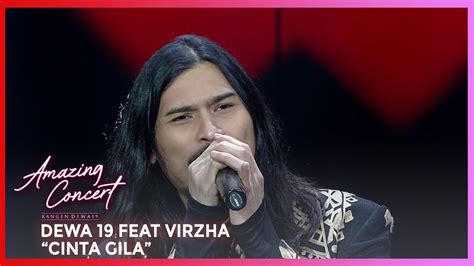 Dewa Feat Virzha Cinta Gila Amazing Concert Gtv Youtube