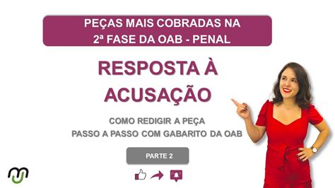 RESPOSTA À ACUSAÇÃO PARTE 02 2ª FASE PENAL COMO REDIGIR A PEÇA