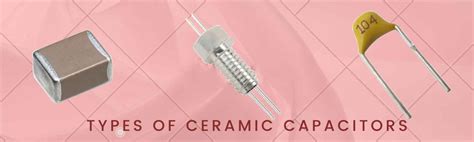 Types Of Ceramic Capacitors