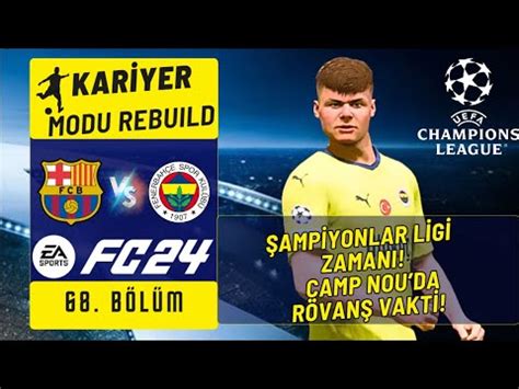 Ea Fc Fenerbah E Kariyer Modu Rebuild Ampiyonlar Ligi Nde