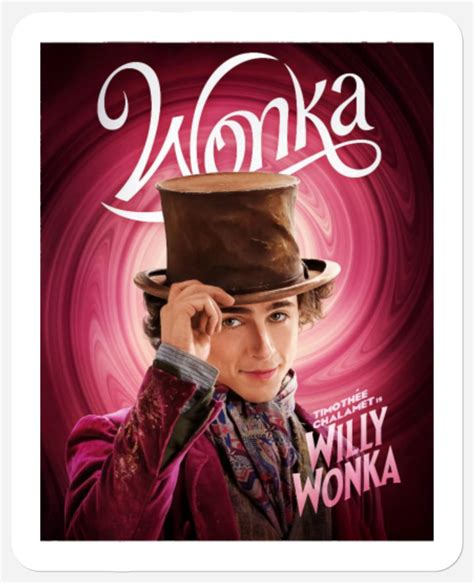 Wonka Movie Timothee Chalamet Willy Wonka Stickers Sold By Calderoniy