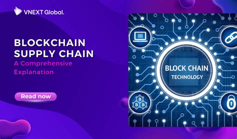 Blockchain Supply Chain A Comprehensive Explanation