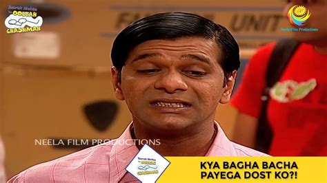 Kya Bagha Bacha Payega Dost Ko Taarak Mehta Ka Ooltah Chashmah I