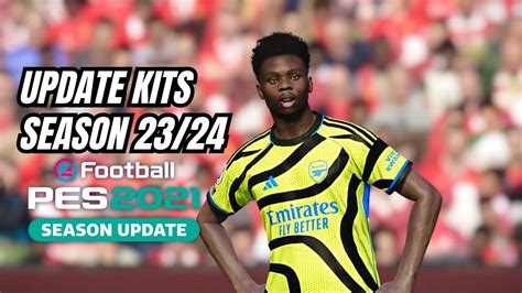 PES 2021 NEW KITPACK UPDATE SEASON 2024 COMPATIBLE ALL PATCH YouTube