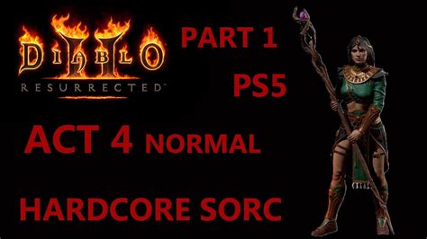 D R Leveling Sorc Hardcore Ladder Ps Act Normal Part Youtube