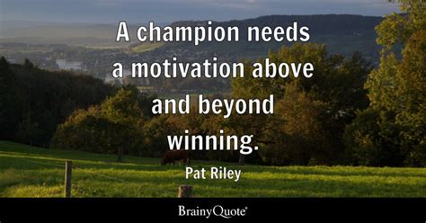 Pat Riley - A champion needs a motivation above and beyond...