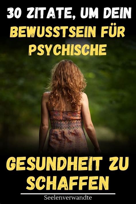 Zitate Um Dein Bewusstsein F R Psychische Gesundheit Zu Schaffen