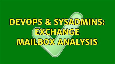 DevOps SysAdmins Exchange Mailbox Analysis 3 Solutions YouTube