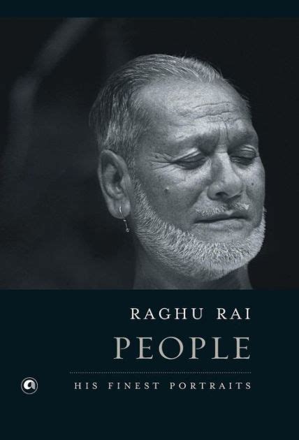 People: His Finest Portraits by Raghu Rai, Hardcover | Barnes & Noble®