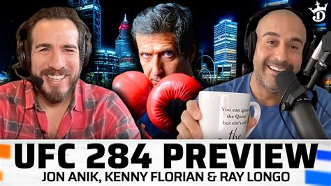 UFC 284 Preview With Jon Anik Kenny Florian Ray Longo EP 386 Anik