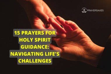 15 Powerful Prayers For Holy Spirit Guidance