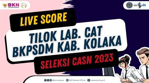 LIVE SCORE SELEKSI PPPK TILOK LAB CAT BKPSDM KOLAKA 25 NOVEMBER 2023