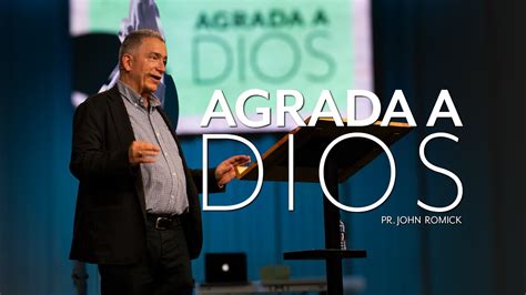 Agrada A Dios 3 IGLECO 127 Pr John Romick YoSoyIgleco YouTube