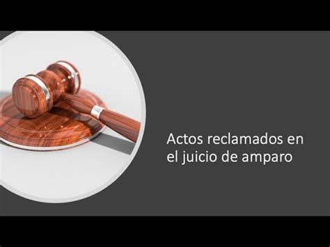 Actos Reclamados En El Juicio De Amparo YouTube