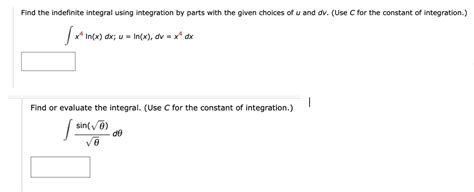 Solved Find The Indefinite Integral Using Integration By Chegg