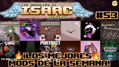 🔥¡los Mejores Mods De La Semana 🔥 The Binding Of Isaac Repentance