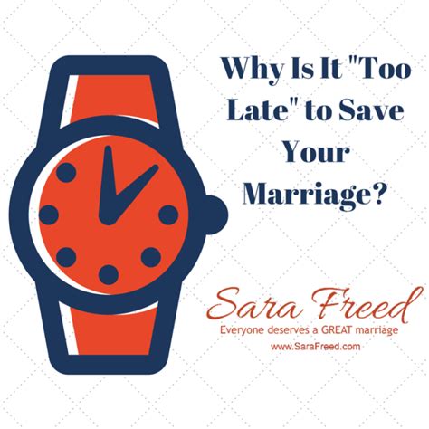 Its Not “too Late” To Save Your Marriage