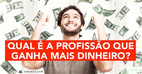 Qual é a Profissão que MAIS DINHEIRO GANHA Ainanas